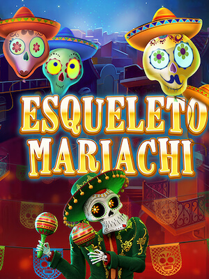 ufo1122 โปรสล็อตออนไลน์ สมัครรับ 50 เครดิตฟรี esqueleto-mariachi